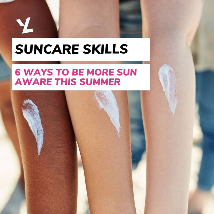 Suncare Skills: 6 Ways to Be More Sun Aware This Summer